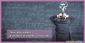 Calculer un taux �quivalent � un taux annuel