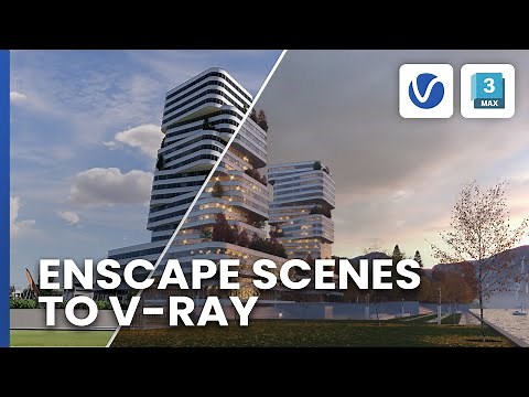 Master the Enscape to V-Ray for 3ds Max workflow with this step-by-step tutorial