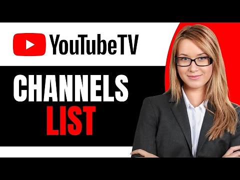 YouTube TV Channels List 2025 - Full Guide