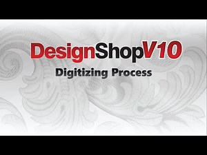 DesignShop V10 ~ Digitizing Process