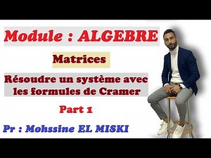 Matrices : Système de Cramer part 1