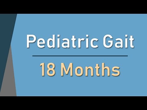 Normal Pediatric Gait Development - 18 Months