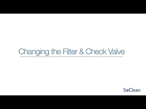 How to Change the SoClean 2 Filter and Check Valve