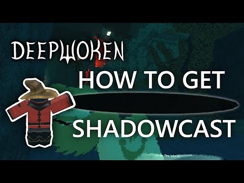 How To Get SHADOWCAST || Deepwoken