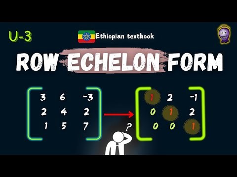 Row Echelon Form Explained Simply! | Step-by-Step Guide"