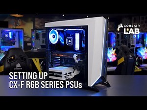 How to Set Up CORSAIR CX-F RGB Series Power Supplies