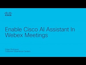 Enable Cisco AI Assistant in Webex Meetings | Boost Productivity with AI-Powered Collaboration