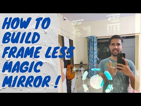 Building Frame less Magic Mirror - [DIY - All steps included]