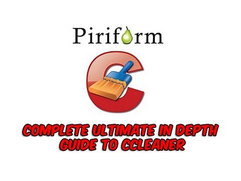 Complete Ultimate In Depth Guide to CCleaner by Britec