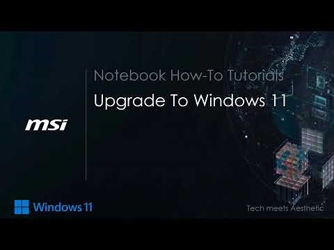 MSI® HOW-TO upgrade to Windows 11 on MSI notebook