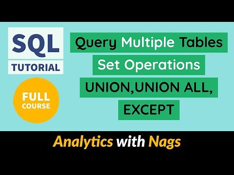 Query Multiple Tables |Set Operations UNION,UNION ALL,EXCEPT | SQL Full Course | SQL Tutorial (7/11)