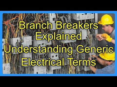 Branch Breakers Explained Understanding Generic Electrical Terms