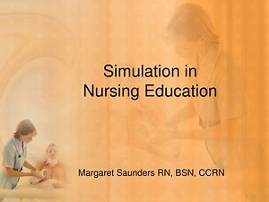 Simulation in Nursing Education - SlideServe