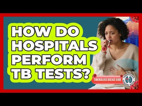 How Do Hospitals Perform TB Tests?