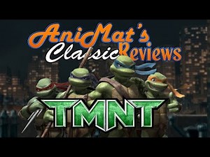 TMNT - AniMat’s Classic Reviews