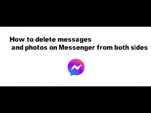 How to delete messages and photos on Messenger from both sides