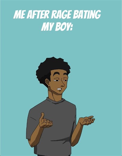 Me after rage bating