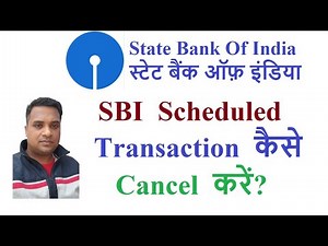 how to cancel scheduled transaction in SBI online?