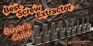 8 Best Screw Extractors — Buyer’s Guide (2025) – Tools Laboratory