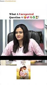 Unexpected Question 🥵💞👫♻️👨‍✈️ Satya Prem Ki Katha | Upsc Interview