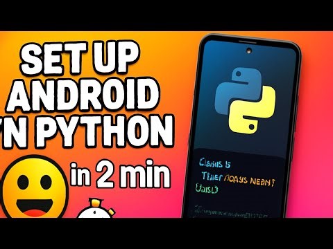 "Install & Run Python on Android in 2 Minutes"