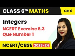 NCERT Exercise 6.3 : Question Number 1 - Integers | Class 6 Maths