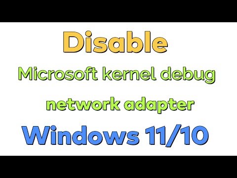 How to Disable Microsoft kernel debug network adapter in Windows 11/10