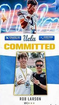 UCLA Lands Folsom WR Rob Larson: 2027 Class Keeps Rolling