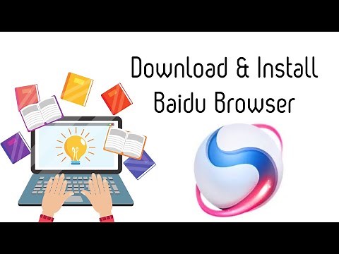 How to Download and Install Baidu Browser on PC