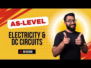 Electricity and DC circuits | AS level Physics | Revision