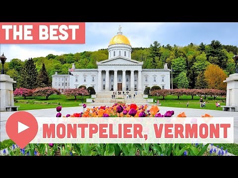 Best Things to Do in Montpelier, Vermont