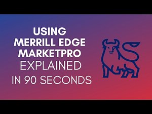 How To Use Merrill Edge MarketPro? (2024)