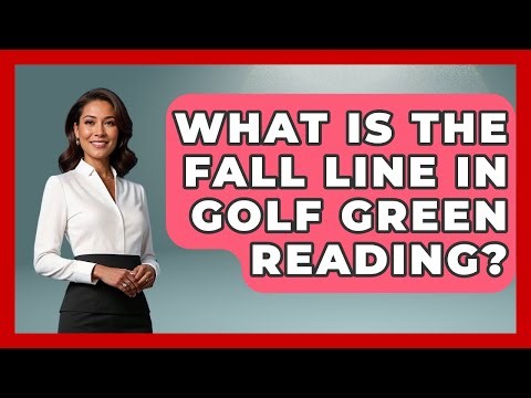 What Is The Fall Line In Golf Green Reading? - Golfing Galz Club
