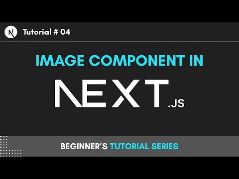 Next Js Image Component | Tutorial 04 | Learn Next Js