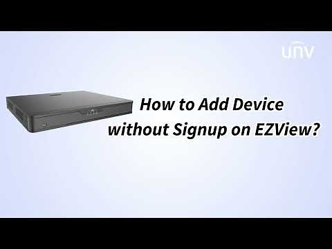 UNV【How to Video】How to Add Device without Signup on EZView