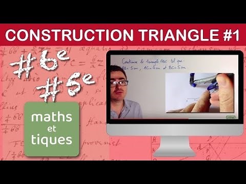 Construire un triangle (1) - Sixième / Cinquième