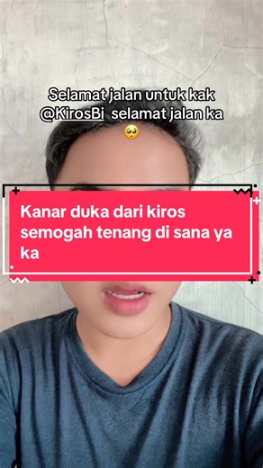 Kabar Duka untuk Kiros Bi: Selamat Jalan Ka