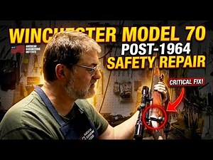 Winchester Model 70 Safety Repair: Diagnosing and Fixing a Post 64 Safety That Won’t Engage | AGI