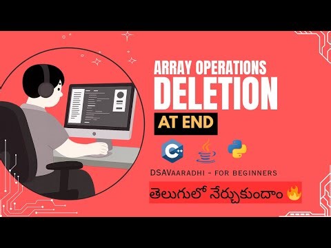 DSA Arrays | Delete at END | Complete Roadmap|Array Operations in C++, Java & Python