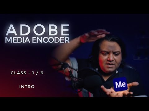 What is Media Encoder ? How to Use Media Encoder | 1 / 6