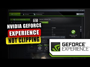 How to Fix Nvidia Geforce Experience Not Clipping (2025)