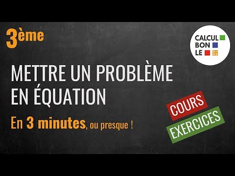 Maths 3ème - Comprendre la mise en équation en 3 minutes - Cours et Exercices