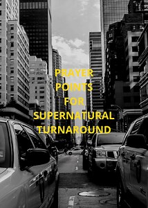 30 Prayer For Supernatural Turnaround -
