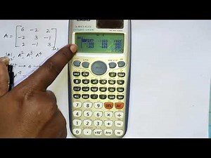 MATRIX CALCULATIONS USING CALCULATOR