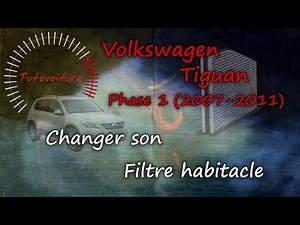 Changer son filtre habitacle - Volkswagen Tiguan 2.0L TDI