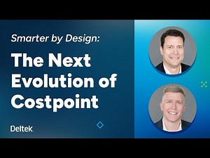 A Closer Look at the New Costpoint – Insights from Deltek Product Experts