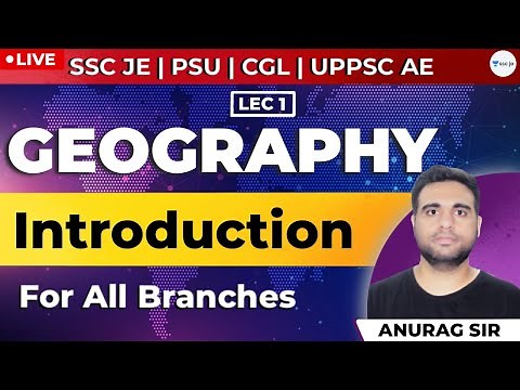 Introduction | Lec - 1 | Geography | SSC JE, PSU, CGL, and UPPSC AE Exam