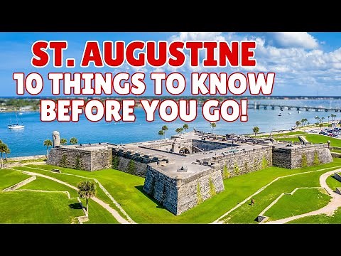 St. Augustine, Florida: Ten Things to Know Before you Go