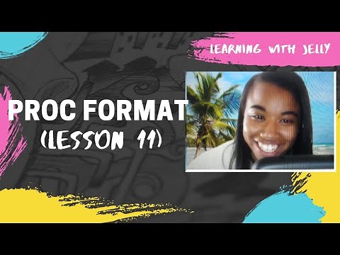 SAS Formats (PROC FORMAT): SAS for Beginners (Lesson 11)