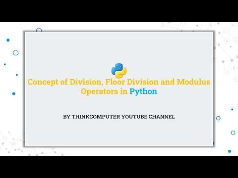 Concept of Division, Floor Division and Modulus Operators in Python | ThinkComputer